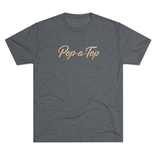 Pop a Top - Tri-Blend Crew Tee