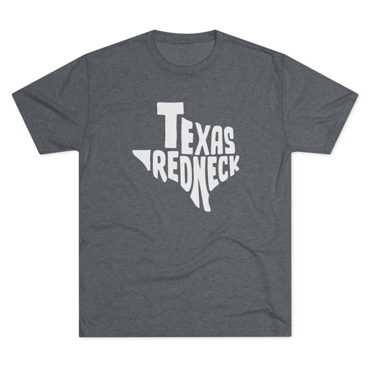Texas Redneck - Tri-Blend Crew Tee