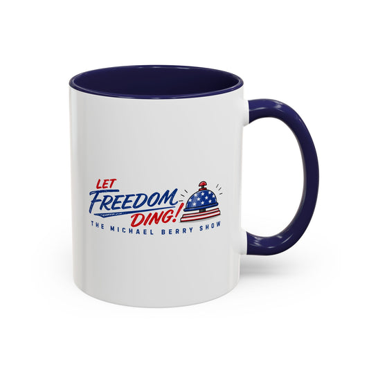 Let Freedom Ding - Coffee Mug, 11oz or 15oz