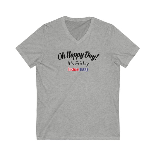Oh Happy Day It's Friday - Ladies V-Neck Sexy T-Shirt