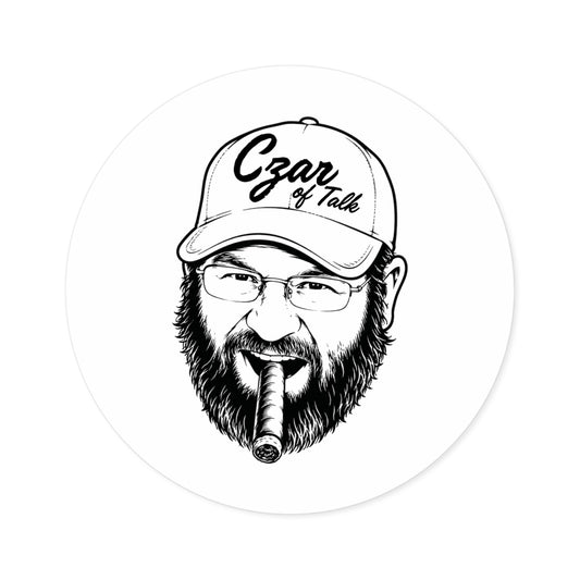 The Czar of Talk - Round Sticker