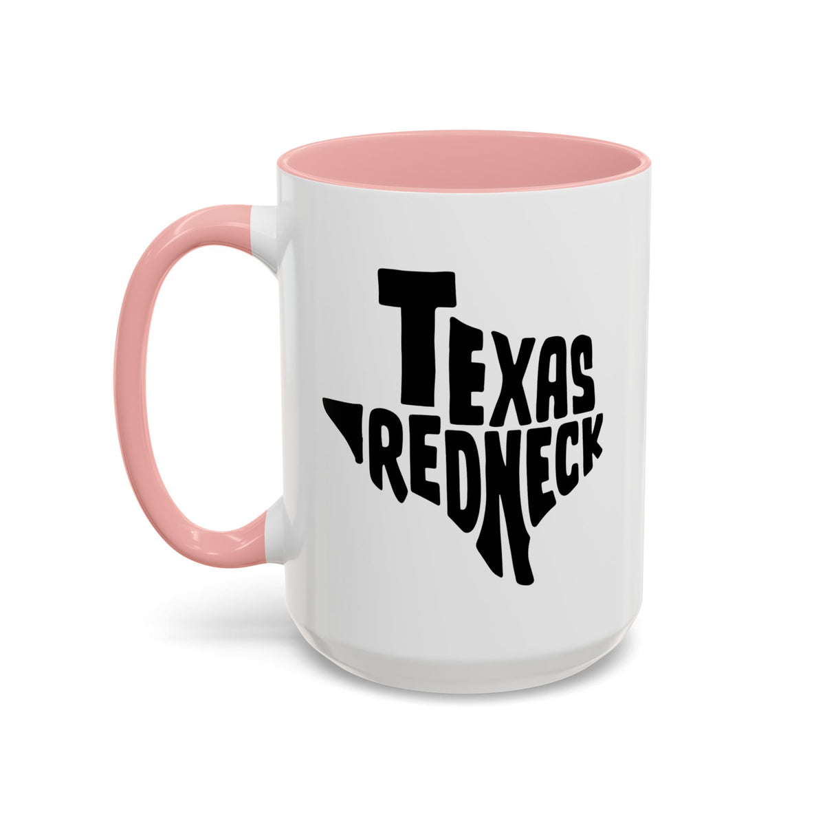 Texas Redneck - Coffee Mug, 11oz or 15oz
