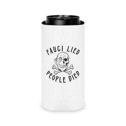 Fauci Lied People Died - Can Cooler
