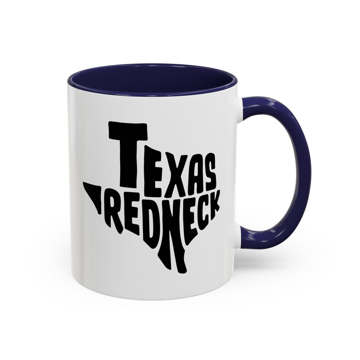 Texas Redneck - Coffee Mug, 11oz or 15oz