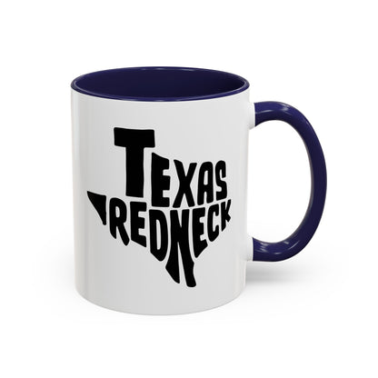 Texas Redneck - Coffee Mug, 11oz or 15oz