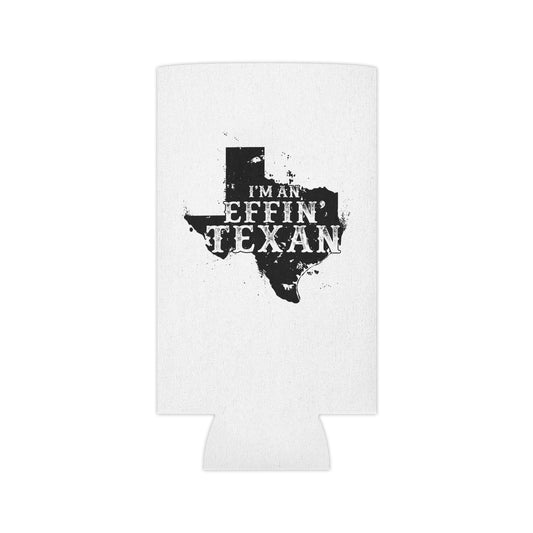 I'm an Effin' Texan - Can Cooler
