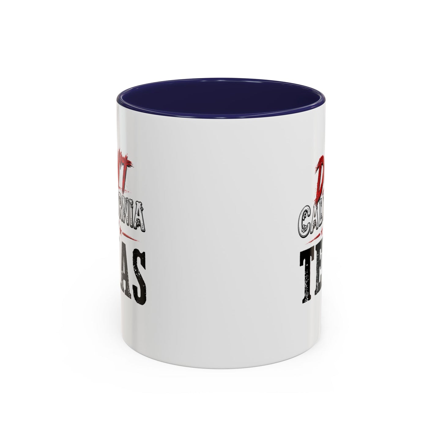 Don't CA my TX - Accent Coffee Mug (11, 15oz)