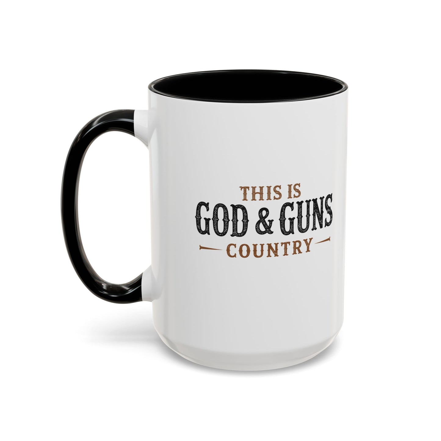 This is God & Guns Country - Coffee Mug, 11oz or 15oz