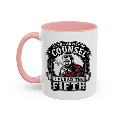 On the advice of Counsel - Coffee Mug, 11oz or 15oz