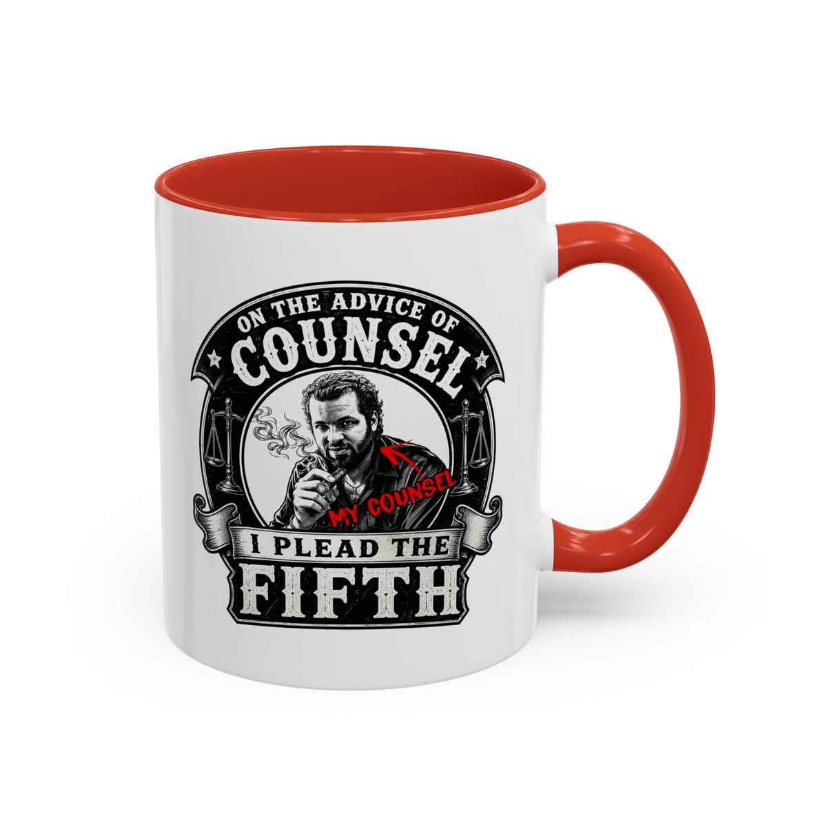 On the advice of Counsel - Coffee Mug, 11oz or 15oz
