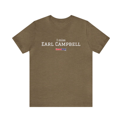 I miss EARL CAMPBELL - Unisex Jersey Short Sleeve Tee