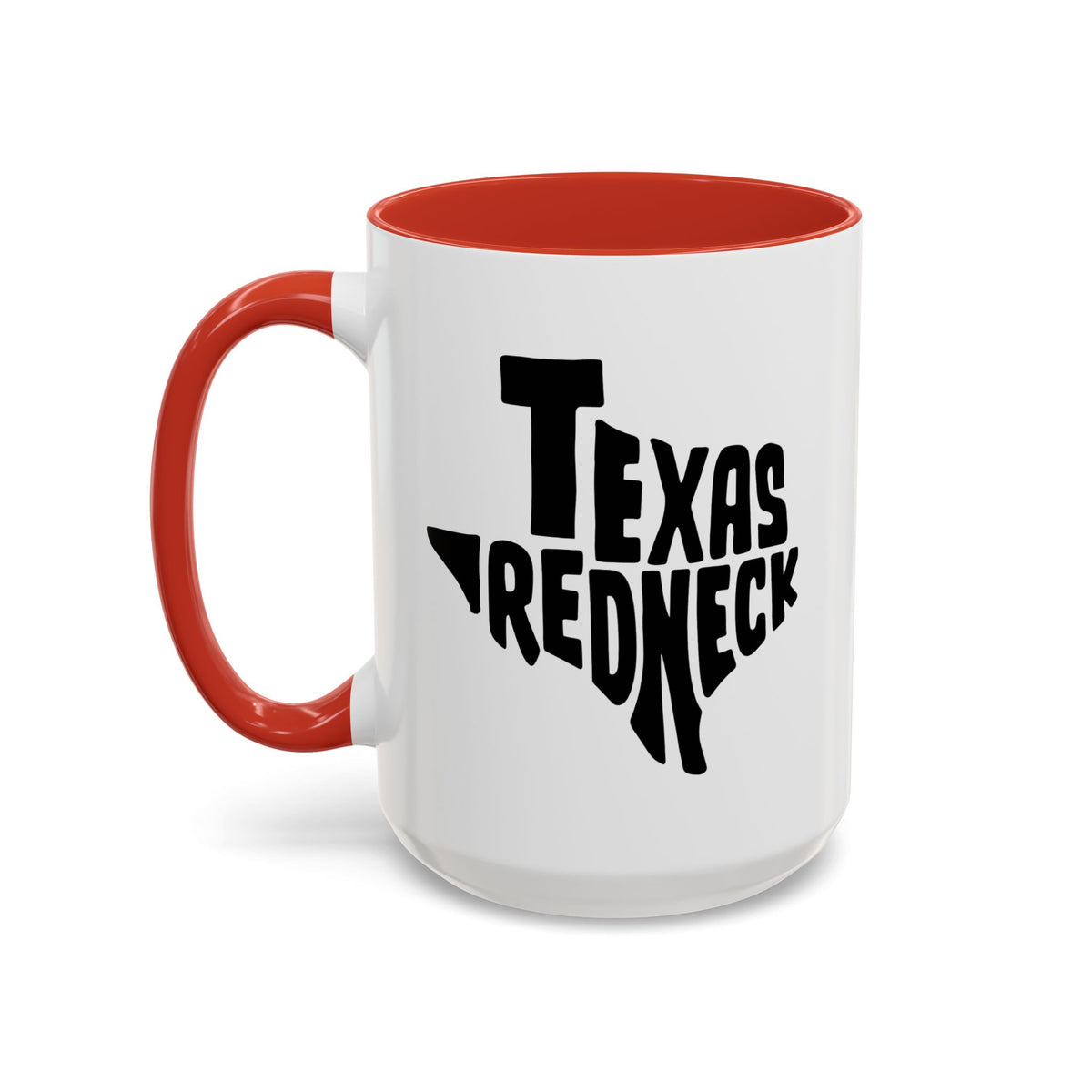 Texas Redneck - Coffee Mug, 11oz or 15oz