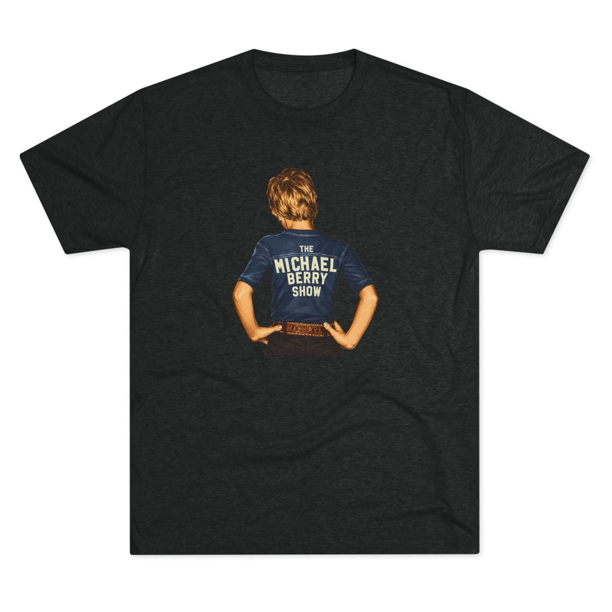 Michael Berry Show Kid - Tri-Blend Crew Tee