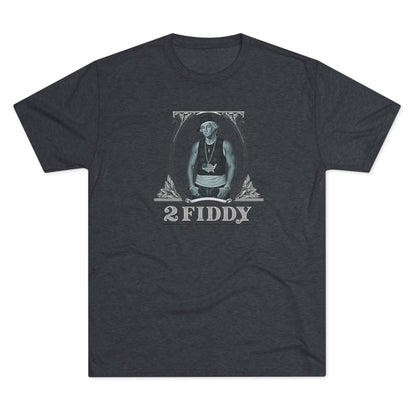 2 Fiddy - Tri-Blend Crew Tee
