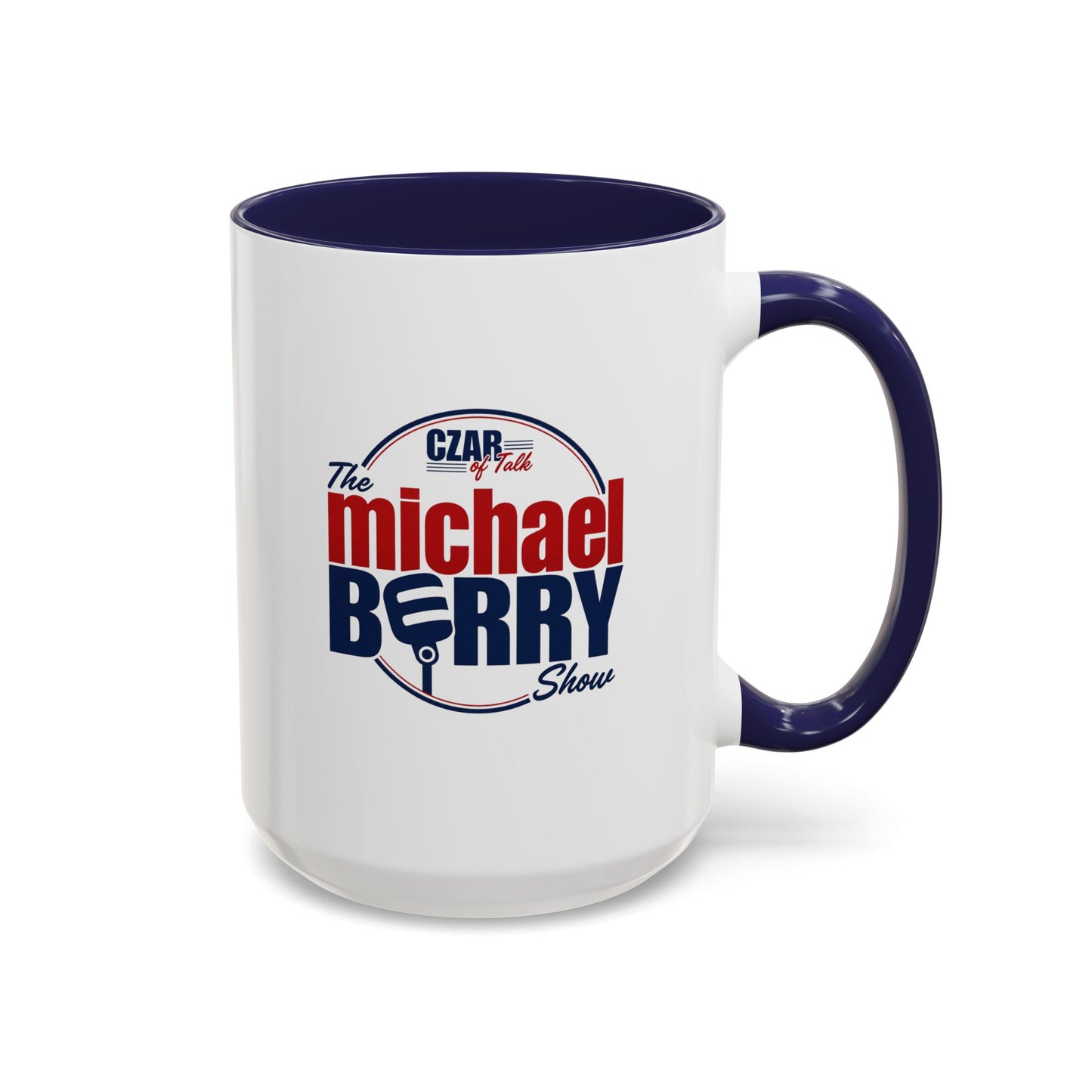 Czar of Talk, Michael Berry Show - Coffee Mug, 11oz or 15oz
