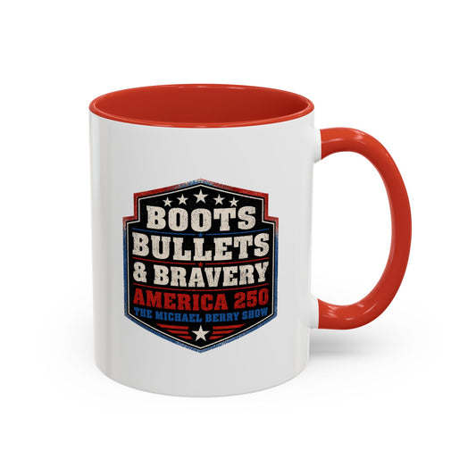 Boots Bullets and Bravery America 250 - Coffee Mug, 11oz or 15oz