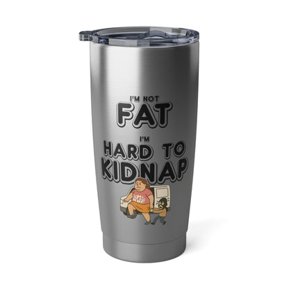 Women's "I'm not fat, I'm hard to kidnap" - 20oz Tumbler