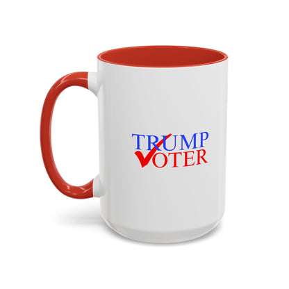 Trump Voter - Coffee Mug, 11oz or 15oz