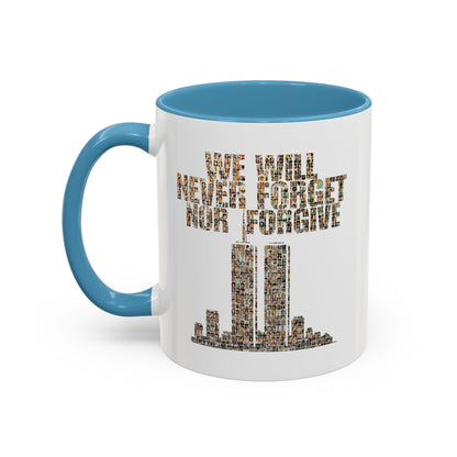 We Will Never Forget No Forgive - Coffee Mug, 11oz or 15oz