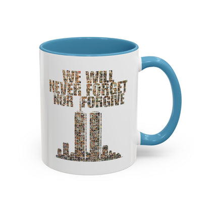 We Will Never Forget No Forgive - Coffee Mug, 11oz or 15oz