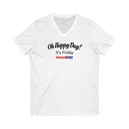 Oh Happy Day It's Friday - Ladies V-Neck Sexy T-Shirt
