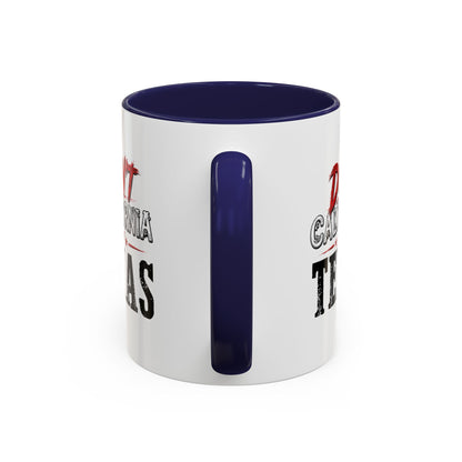 Don't CA my TX - Accent Coffee Mug (11, 15oz)