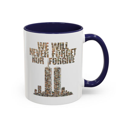 We Will Never Forget No Forgive - Coffee Mug, 11oz or 15oz