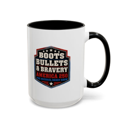 Boots Bullets and Bravery America 250 - Coffee Mug, 11oz or 15oz
