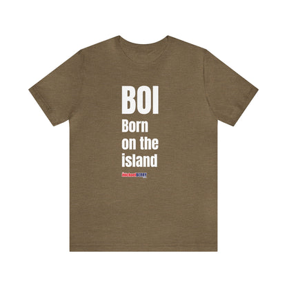 BOI Born on the island - Unisex Jersey Short Sleeve Tee