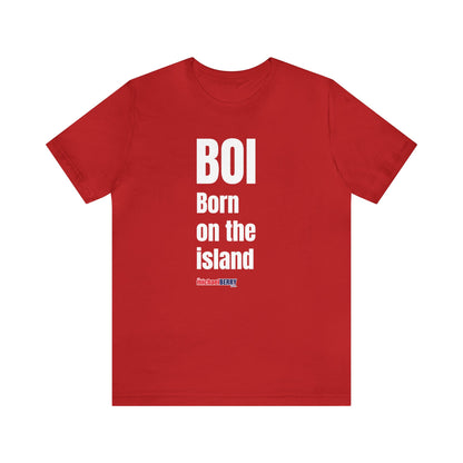 BOI Born on the island - Unisex Jersey Short Sleeve Tee