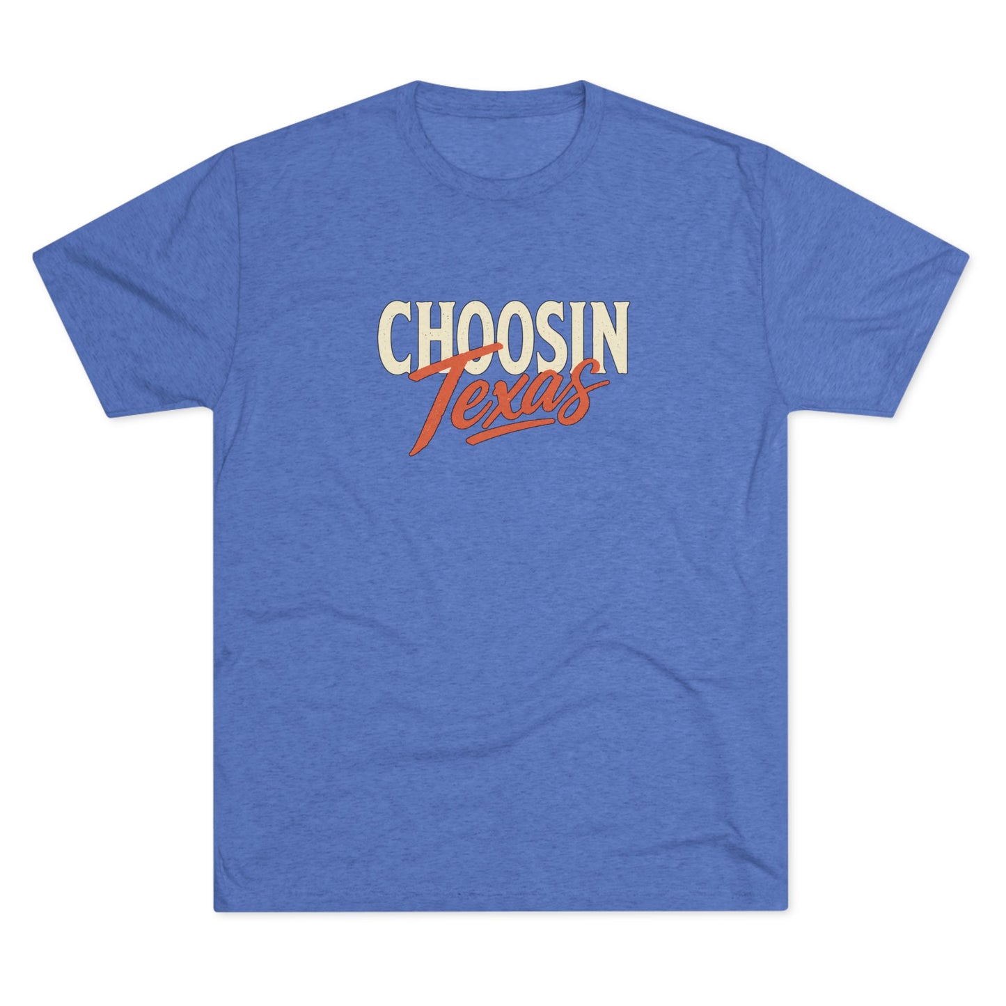 Choosin' Texas - Tri-Blend Crew Tee