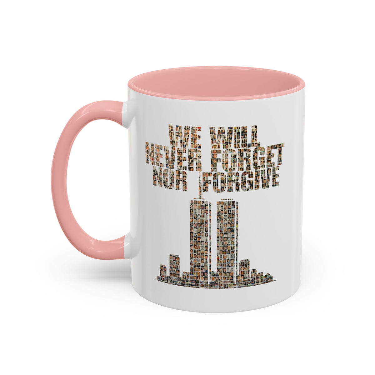 We Will Never Forget No Forgive - Coffee Mug, 11oz or 15oz