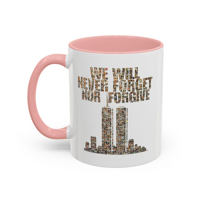 We Will Never Forget No Forgive - Coffee Mug, 11oz or 15oz