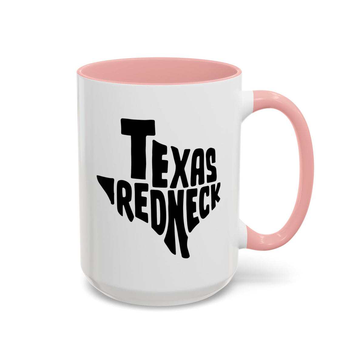 Texas Redneck - Coffee Mug, 11oz or 15oz