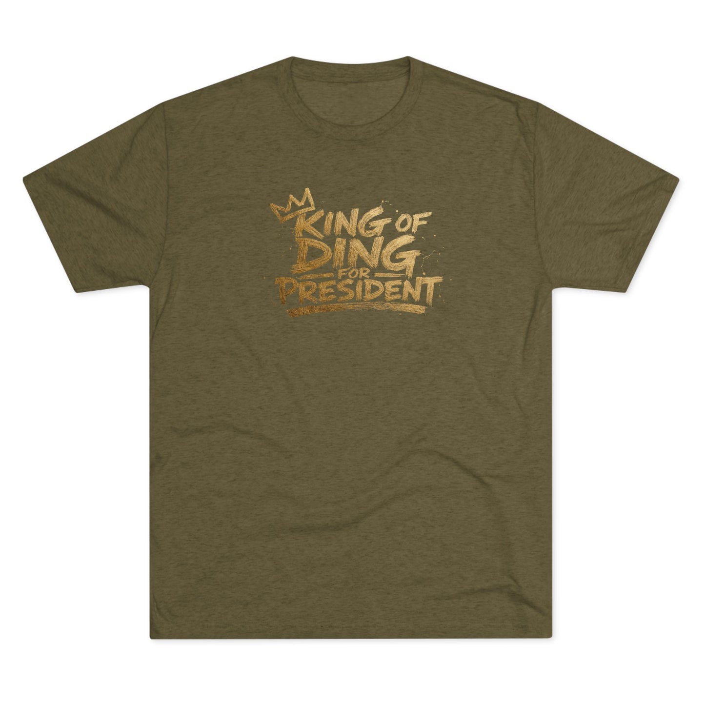 King of Ding for President - Tri-Blend Crew Tee
