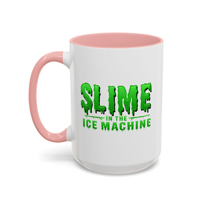 Slime in the Ice Machine - Coffee Mug, 11oz or 15oz