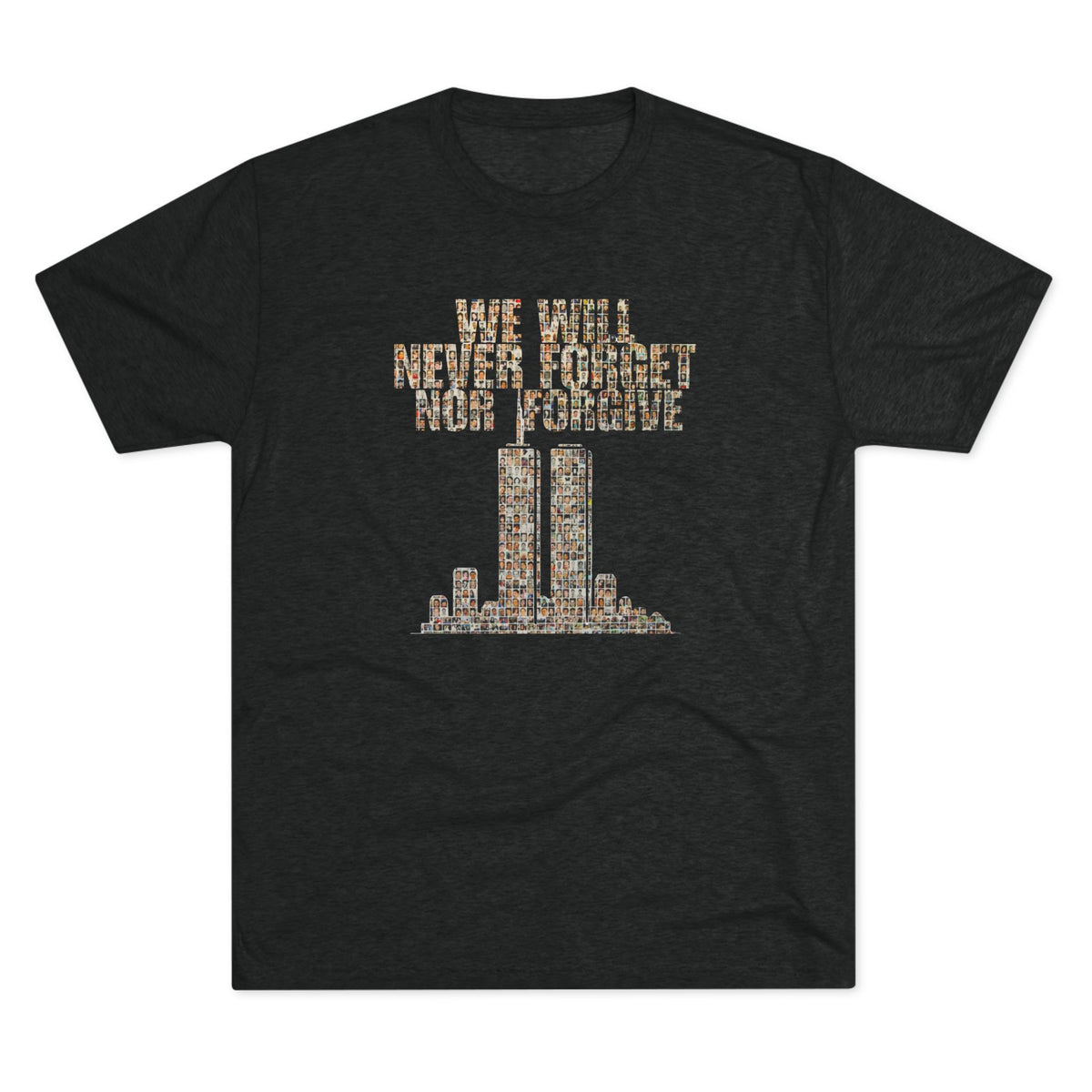 We Will Never Forget No Forgive - Tri-Blend Crew Tee