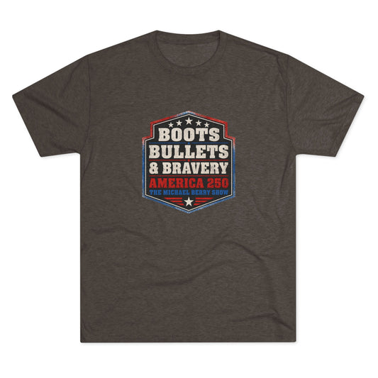 Boots Bullets and Bravery America 250 - Tri-Blend Crew Tee