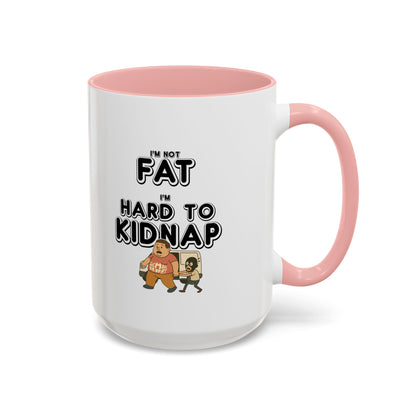 Men's "I'm not fat, I'm hard to kidnap" - Coffee Mug, 11oz or 15oz