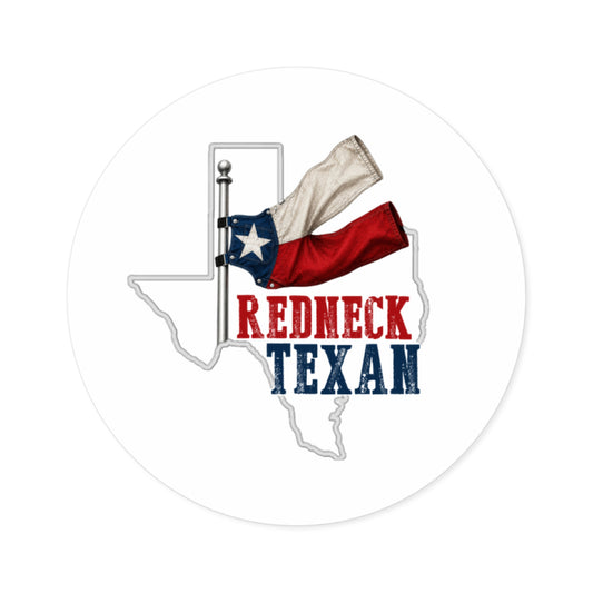 Redneck Texan TX - Round Sticker