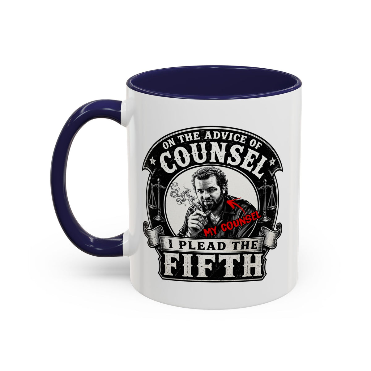 On the advice of Counsel - Coffee Mug, 11oz or 15oz