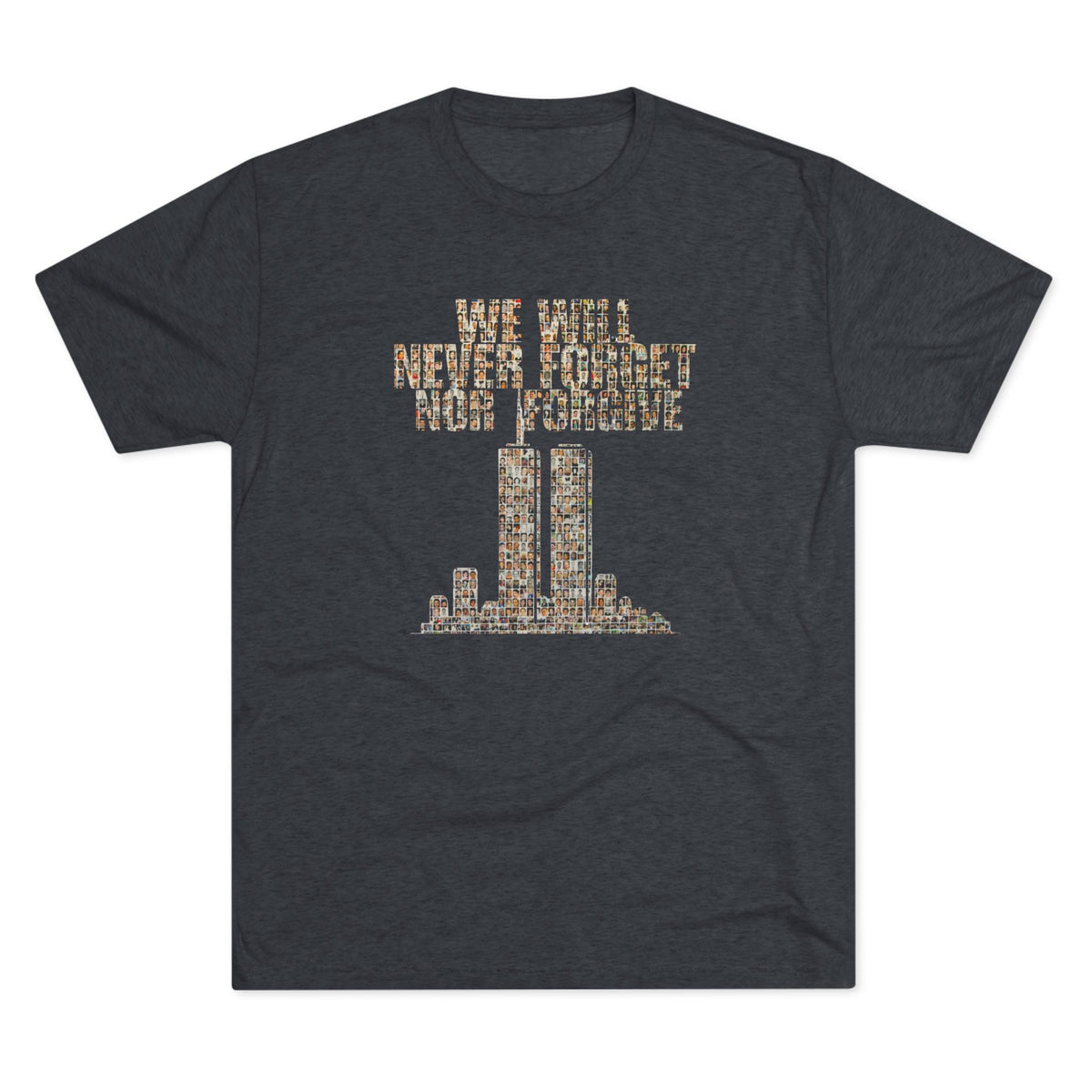 We Will Never Forget No Forgive - Tri-Blend Crew Tee