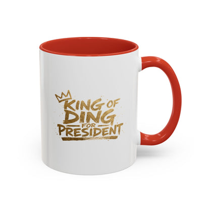 King of Ding for President - Coffee Mug, 11oz or 15oz