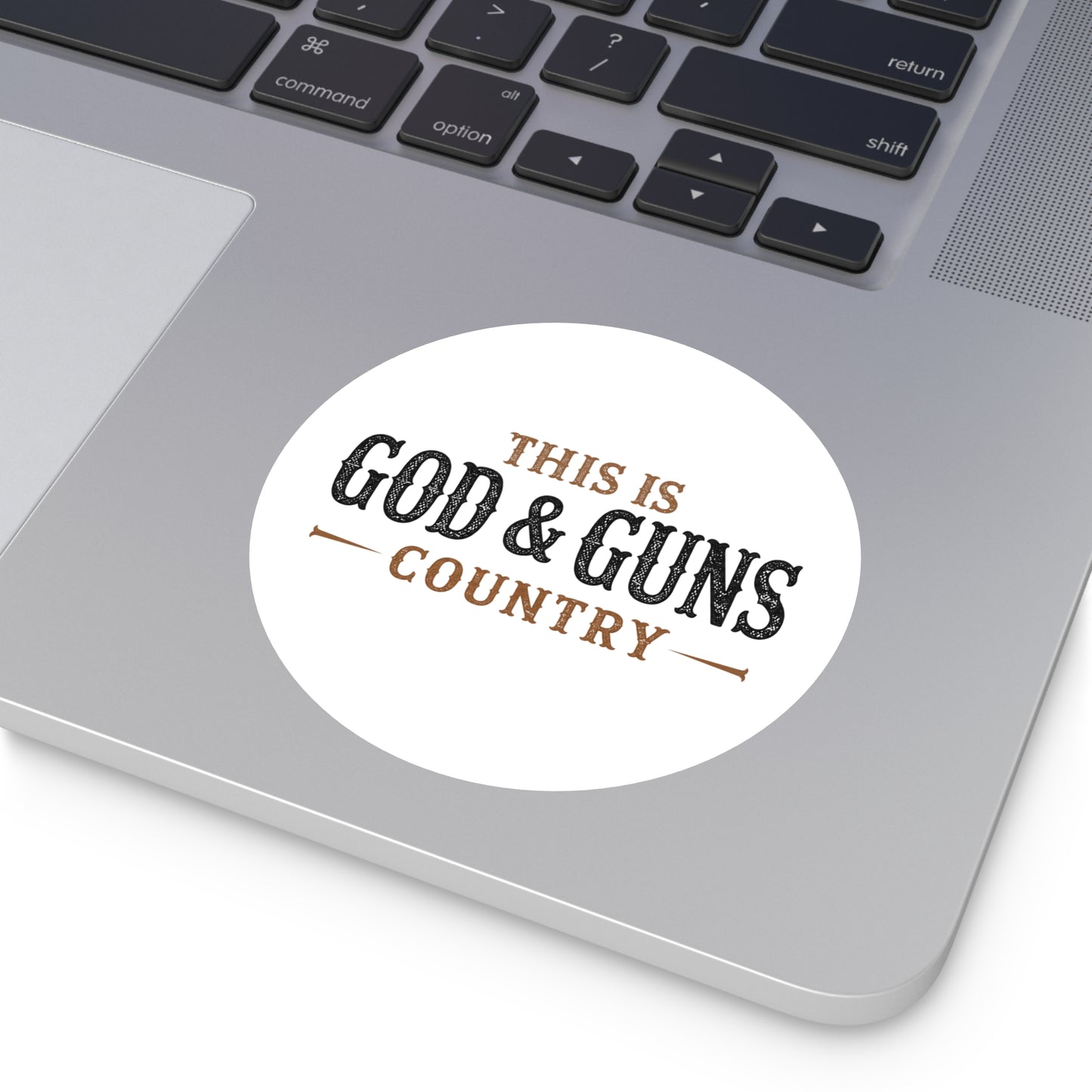 This is God & Guns Country - Round Sticker