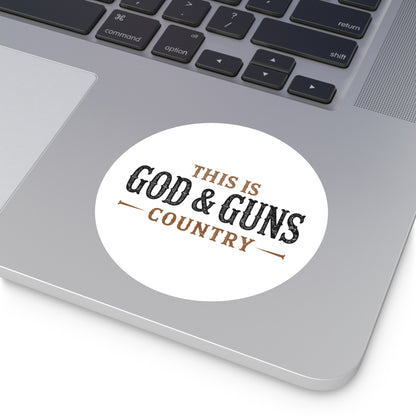 This is God & Guns Country - Round Sticker