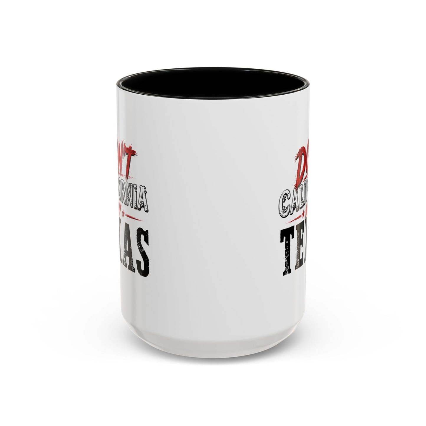 Don't CA my TX - Accent Coffee Mug (11, 15oz)