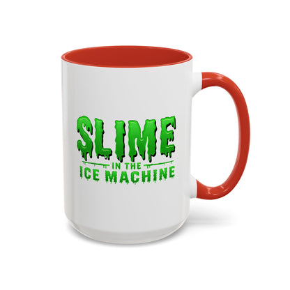 Slime in the Ice Machine - Coffee Mug, 11oz or 15oz