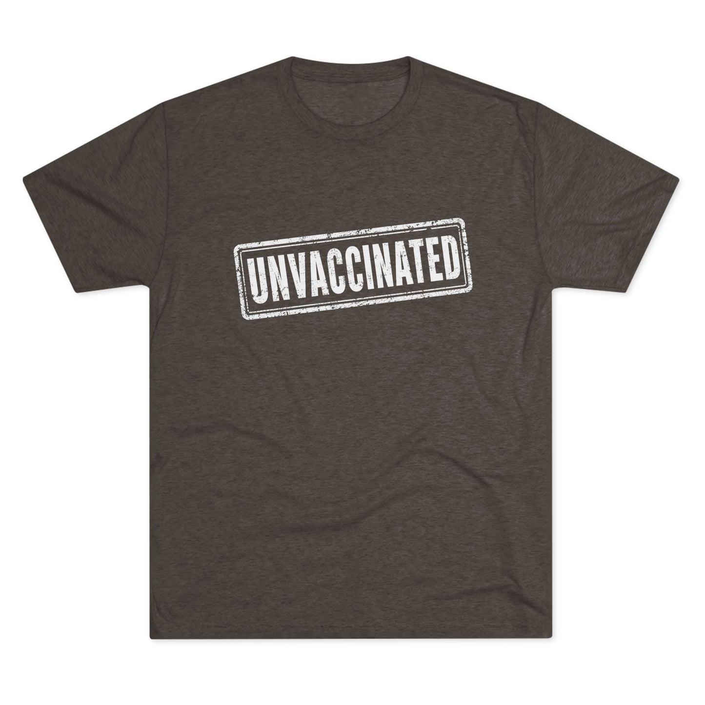 Unvaccinated - Tri-Blend Crew Tee