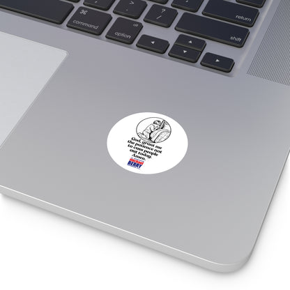 God, grant me the patience not to cuss people out today. Amen. - Round Sticker