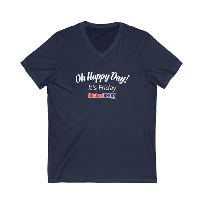 Oh Happy Day It's Friday - Ladies V-Neck Sexy T-Shirt